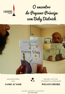 O encontro do Pequeno Príncipe com Baby Dietrich (O encontro do Pequeno Príncipe com Baby Dietrich)