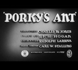 Porky's Ant