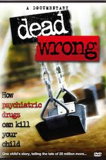 Psiquiatria: Um Erro Mortal (Dead Wrong: How Psychiatric Drugs Can Kill Your Child)