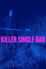 Inseminação Mortal (Killer Single Dad)