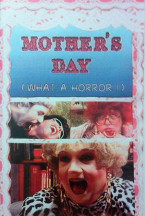 Mother’s Day: What a Horror! - Poster / Capa / Cartaz - Oficial 1