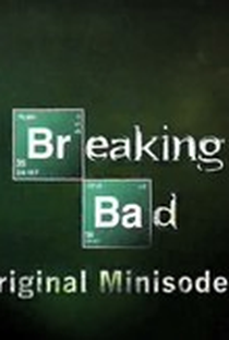 Breaking Bad - Minisodes (3ª Temporada) - Poster / Capa / Cartaz - Oficial 1