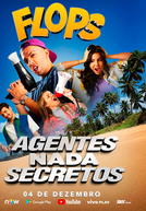 Flops: Agentes Nada Secretos (Flops: Agentes Nada Secretos)