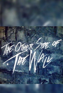 The Other Side of the Wall - Poster / Capa / Cartaz - Oficial 1