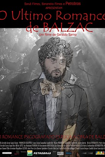 O Último Romance de Balzac - Poster / Capa / Cartaz - Oficial 1