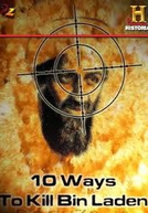10 Maneiras de Matar Osama Bin Laden (10 Ways to Kill Bin Laden)