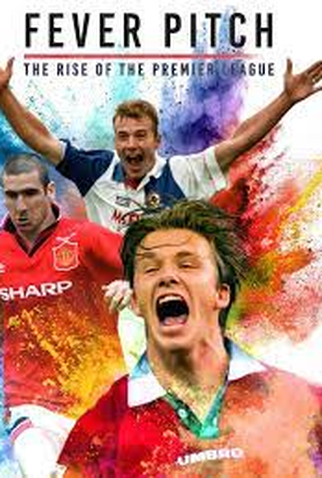 Poster 1 de Série Fever Pitch! The Rise of the Premier League (2021)