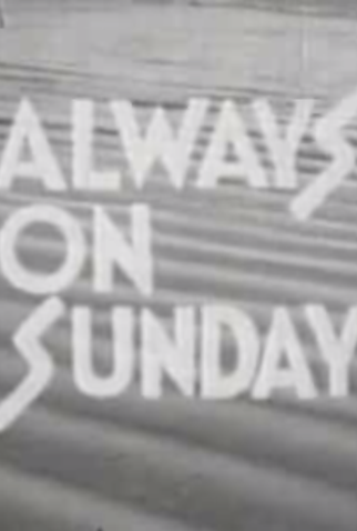 Poster 1 de Curta Always on Sunday (1970)