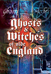 Fantasmas e bruxas de olde Inglaterra (Ghosts & Witches of Olde England)
