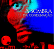 A Sombra da Condenação