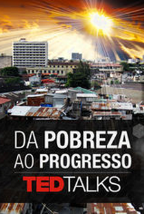 TEDTalks: Da pobreza ao progresso - Poster / Capa / Cartaz - Oficial 1
