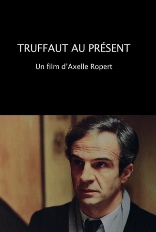 Poster 1 de Curta Truffaut Au Présent (2014)