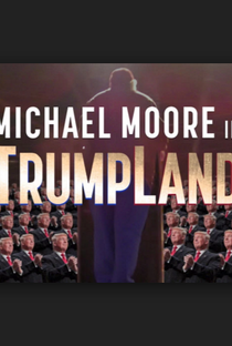 Michael Moore in TrumpLand - Poster / Capa / Cartaz - Oficial 1