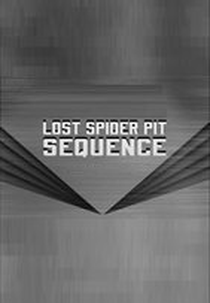 The Lost Spider Pit Sequence (The Lost Spider Pit Sequence)