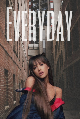 Poster 3 de Curta Ariana Grande Feat. Future: Everyday (2017)