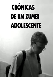Crônicas de um Zumbi Adolescente (Crônicas de um Zumbi Adolescente)