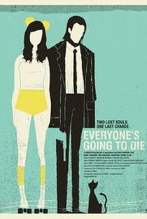 Everyone's Going to Die - Poster / Capa / Cartaz - Oficial 1