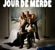 Jour de merde