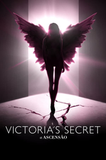 Victoria’s Secret: A Ascensão: (Victoria’s Secret: Angels and Demons)