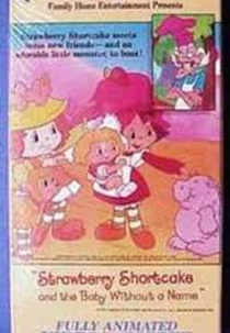 Strawberry Shortcake and the Baby Without a Name (Strawberry Shortcake and the Baby Without a Name)
