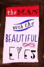O Homem dos Olhos Bonitos (The Man with the Beautiful Eyes)
