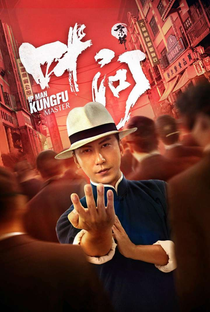 Ip Man: O Mestre do Kung Fu - Poster / Capa / Cartaz - Oficial 2