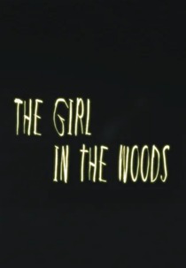The Girl in the Woods (The Girl in the Woods)