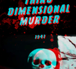 Third Dimensional Murder