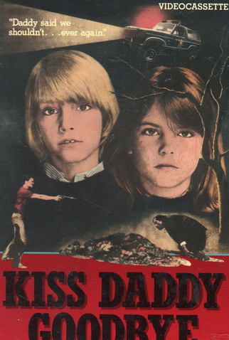 Poster 1 de Filme Kiss Daddy Goodbye (1981)