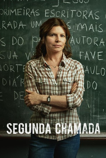 Segunda Chamada (1ª Temporada) - Poster / Capa / Cartaz - Oficial 1