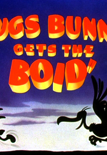 Bugs Bunny Gets The Boid (Bugs Bunny Gets The Boid)
