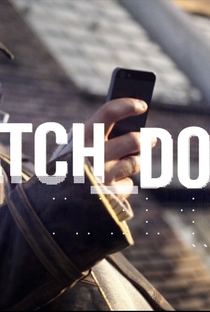 Watch Dogs - Fan Film - Poster / Capa / Cartaz - Oficial 1