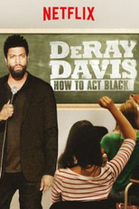 DeRay Davis: How to Act Black (DeRay Davis: How to Act Black)