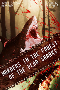 Murders in the Forest of the Dead Sharks - Poster / Capa / Cartaz - Oficial 1