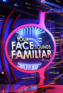 Your Face Sounds Familiar (UK) - Poster / Capa / Cartaz - Oficial 1
