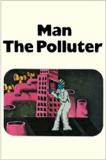 Man: The Polluter (Man: The Polluter)