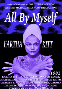 All by Myself: The Eartha Kitt Story (All by Myself: The Eartha Kitt Story)