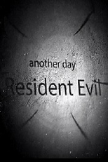 Resident Evil Another Day (Resident Evil Another Day)