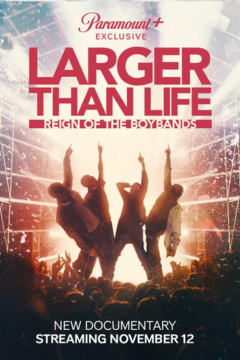 Poster de Filme Larger Than Life: O Reino das Boybands (2024)