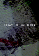 Glaze of Cathexis (Glaze of Cathexis)