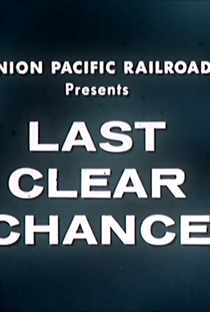 Last Clear Chance - Poster / Capa / Cartaz - Oficial 1