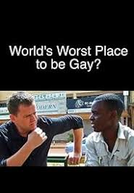 O Pior Lugar do Mundo Para Ser Gay