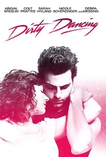 Dirty Dancing - O Musical - Poster / Capa / Cartaz - Oficial 1