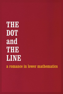 The Dot and the Line: A Romance in Lower Mathematics - Poster / Capa / Cartaz - Oficial 1