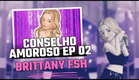 BRITTANY FSH - Conselho Amoroso (episódio 02)✨️💜