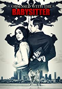 Obsessed with the Babysitter (Obsessed with the Babysitter)