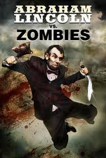 Abraham Lincoln Vs. Zombies - Poster / Capa / Cartaz - Oficial 2