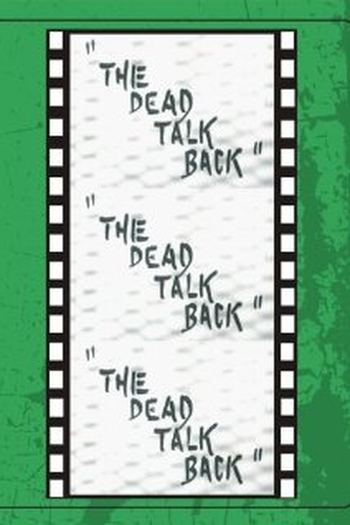 Poster de Filme The Dead Talk Back (1993)