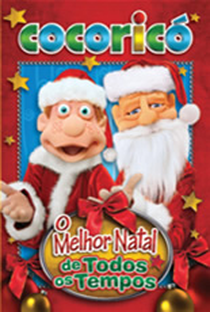 Cocoricó: O Melhor Natal de Todos os Tempos - Poster / Capa / Cartaz - Oficial 1