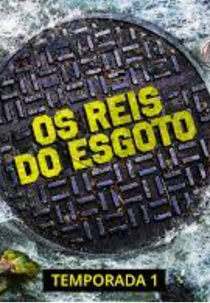 Os Reis do Esgoto (1ª Temporada) (Sewer Divers (Season 1))